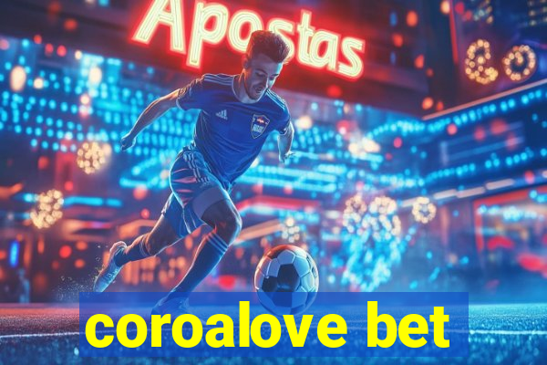 coroalove bet